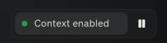 The Context enabled status with a green dot, and the pause button beside it